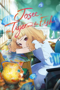 Josee, the Tiger and the Fish (2020) Josee, the Tiger and the Fish (2020)