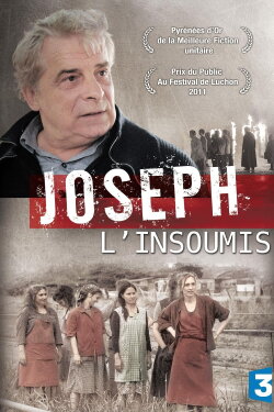 Joseph l'insoumis (2011) Joseph l'insoumis (2011)