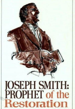 Joseph Smith: The Prophet of the Restoration (2011) Joseph Smith: The Prophet of the Restoration (2011)