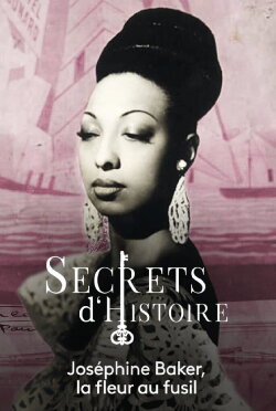 Josephine Baker, la fleur au fusil (2021) Josephine Baker, la fleur au fusil (2021)
