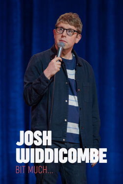 Josh Widdicombe: Bit Much... (2022)