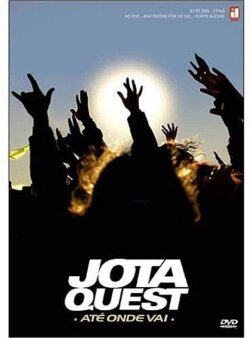Jota Quest - Até Onde Vai (2005) Jota Quest - Até Onde Vai (2005)