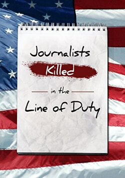 Journalists: Killed in the Line of Duty (2003)