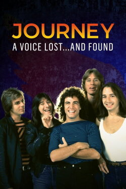 Journey: A Voice Lost... and Found (2023) Journey: A Voice Lost... and Found (2023)