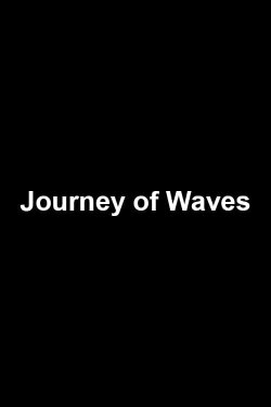 Journey of Waves (2018) Journey of Waves (2018)