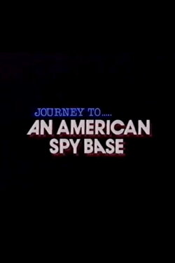 Journey To An American Spy Base (1987)