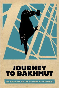 Journey to Bakhmut (2023) Journey to Bakhmut (2023)