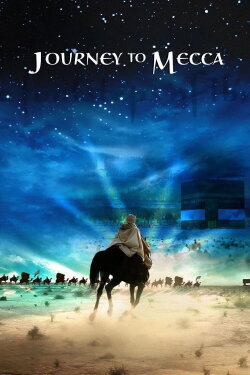 Journey to Mecca (2009) Journey to Mecca (2009)