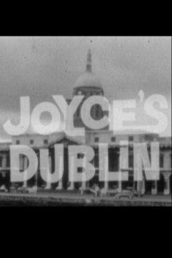 Joyce’s Dublin (1966)