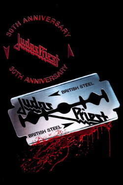 Judas Priest: British Steel 30th Anniversary (2010) Judas Priest: British Steel 30th Anniversary (2010)