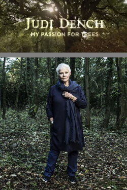 Judi Dench: My Passion for Trees (2017) Judi Dench: My Passion for Trees (2017)