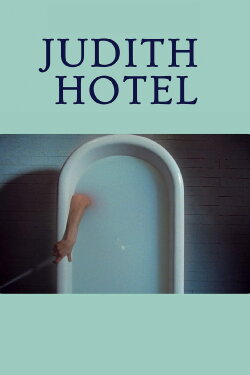 Judith Hotel (2018) Judith Hotel (2018)