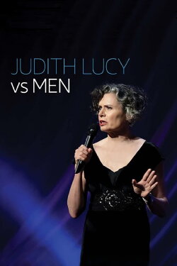 Judith Lucy: Judith Lucy Vs Men (2020) Judith Lucy: Judith Lucy Vs Men (2020)
