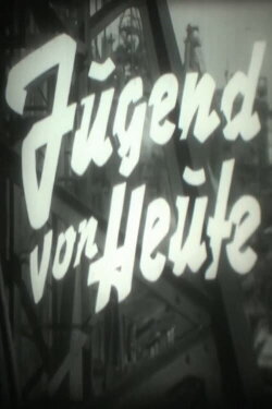 Jugend von heute (1951) Jugend von heute (1951)
