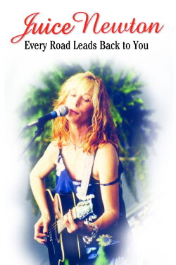 Juice Newton: Every Road Leads Back to You (2002)