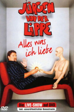 Jürgen von der Lippe - Alles was ich liebe (2007)