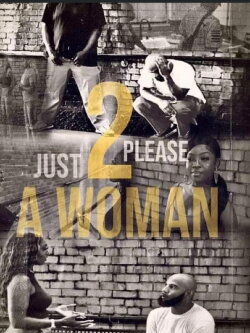 Just 2 Please A Woman (2023)