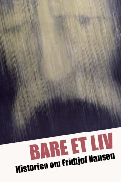 Just a Life – The Story of Fridtjof Nansen (1968)