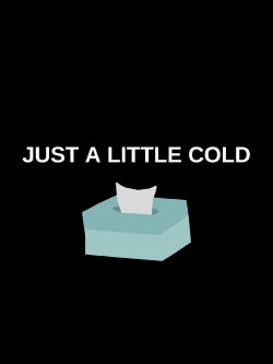 Just a Little Cold (2022) Just a Little Cold (2022)