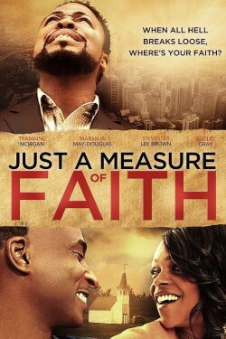 Just a Measure of Faith (2014) Just a Measure of Faith (2014)