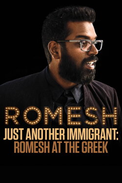 Just Another Immigrant: Romesh at the Greek (2018) Just Another Immigrant: Romesh at the Greek (2018)