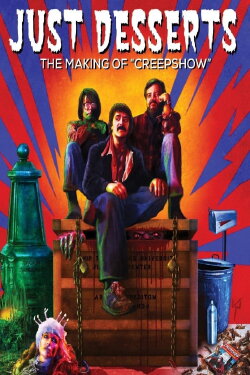Just Desserts: The Making of 'Creepshow' (2007) Just Desserts: The Making of 'Creepshow' (2007)