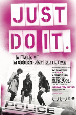 Just Do It: A Tale of Modern-day Outlaws (2011) Just Do It: A Tale of Modern-day Outlaws (2011)