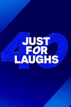 Just for Laughs: 40th Anniversary Special (2022) Just for Laughs: 40th Anniversary Special (2022)