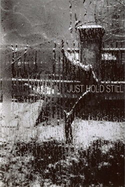 Just Hold Still (1989) Just Hold Still (1989)