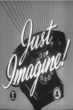 Just Imagine (1947) Just Imagine (1947)