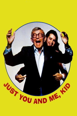 Just You and Me, Kid (1979) Just You and Me, Kid (1979)