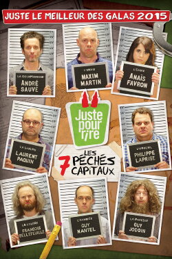 Juste le meilleur des galas 2015 - Les 7 péchés capitaux (2015) Juste le meilleur des galas 2015 - Les 7 péchés capitaux (2015)
