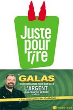 Juste pour rire 2013 - L'argent (2013) Juste pour rire 2013 - L'argent (2013)