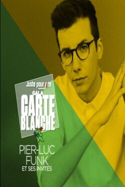Juste Pour Rire 2018 Carte Blanche Pier Luc Funk (2019)