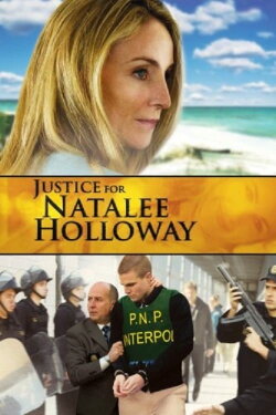 Justice for Natalee Holloway (2011) Justice for Natalee Holloway (2011)