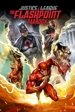 Justice League: The Flashpoint Paradox (2013) Justice League: The Flashpoint Paradox (2013)