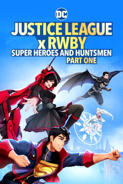 Justice League x RWBY: Super Heroes & Huntsmen, Part One (2023) Justice League x RWBY: Super Heroes & Huntsmen, Part One (2023)