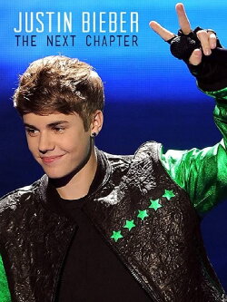 Justin Bieber: The Next Chapter (2012)