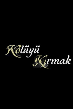 Kötüyü Kırmak (2023)