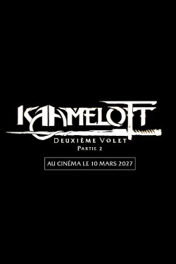 Kaamelott: The Second Chapter (Part II) (2027) Kaamelott: The Second Chapter (Part II) (2027)