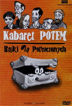 Kabaret Potem - Bajki dla potłuczonych (1996) Kabaret Potem - Bajki dla potłuczonych (1996)