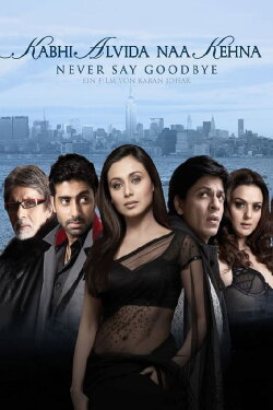 Kabhi Alvida Naa Kehna (2006) Kabhi Alvida Naa Kehna (2006)