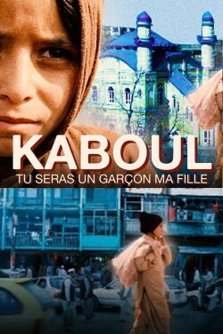 Kaboul, tu seras un garçon ma fille (2012) Kaboul, tu seras un garçon ma fille (2012)