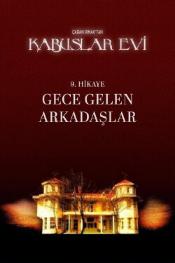 Kabuslar Evi: Gece Gelen Arkadaşlar (2007) Kabuslar Evi: Gece Gelen Arkadaşlar (2007)