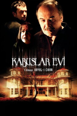 Kabuslar Evi: Hayal-i Cihan (2006) Kabuslar Evi: Hayal-i Cihan (2006)