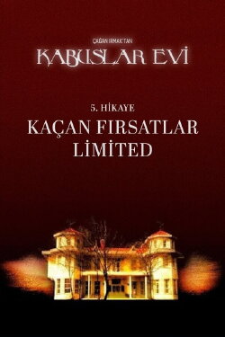 Kabuslar Evi: Kaçan Fırsatlar Limited (2006) Kabuslar Evi: Kaçan Fırsatlar Limited (2006)