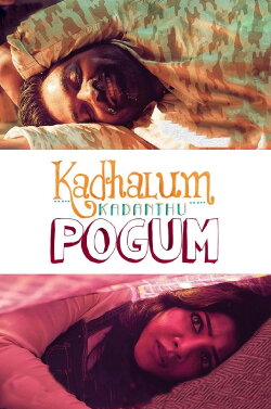 Kadhalum Kadanthu Pogum (2016) Kadhalum Kadanthu Pogum (2016)