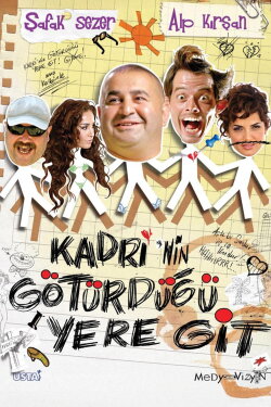 Kadri'nin Götürdüğü Yere Git (2009) Kadri'nin Götürdüğü Yere Git (2009)