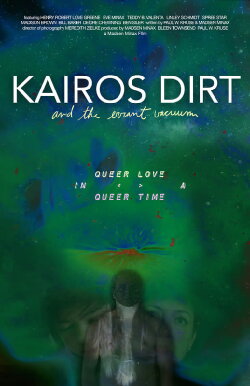 Kairos Dirt and the Errant Vacuum (2017) Kairos Dirt and the Errant Vacuum (2017)