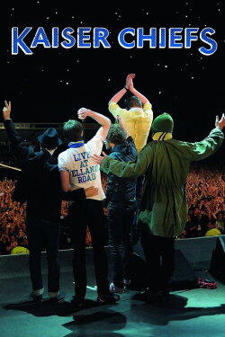 Kaiser Chiefs: Live From Elland Road (2008) Kaiser Chiefs: Live From Elland Road (2008)